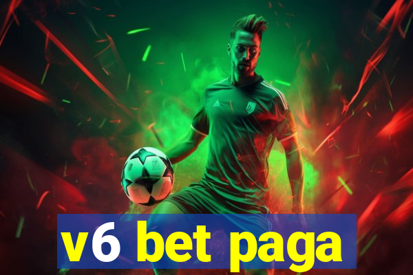 v6 bet paga